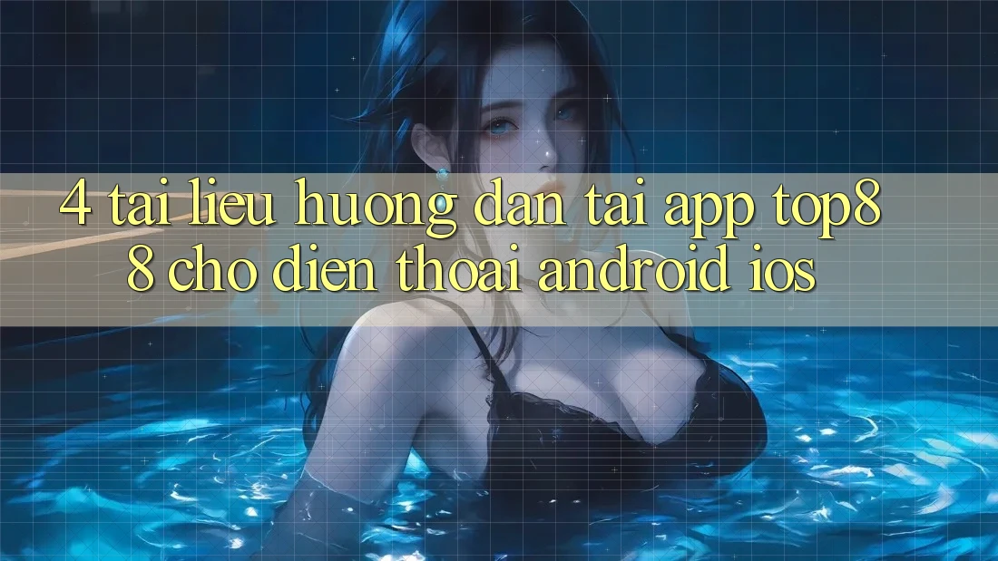 4. Tài liệu hướng dẫn Tải App Top88 Cho Điện Thoại (Android & iOS) 4. Tài liệu hướng dẫn Tải App Top88 Cho Điện Thoại (Android & iOS)
