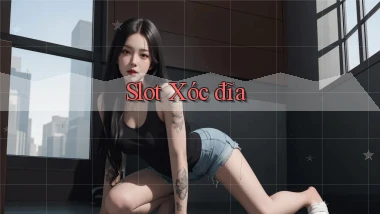Slot Xóc đĩa