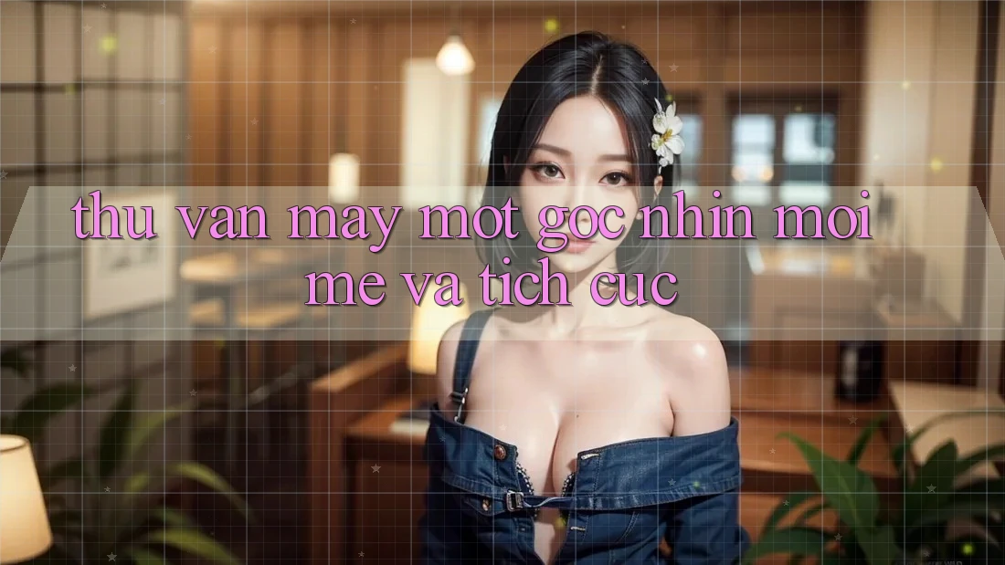 “Thử Vận May” – Một Góc Nhìn Mới Mẻ Và Tích Cực “Thử Vận May” – Một Góc Nhìn Mới Mẻ Và Tích Cực