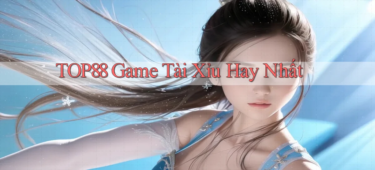 top88  game tài xỉu hay nhất