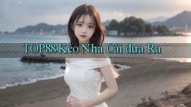 top88  kèo nhà cái đưa ra