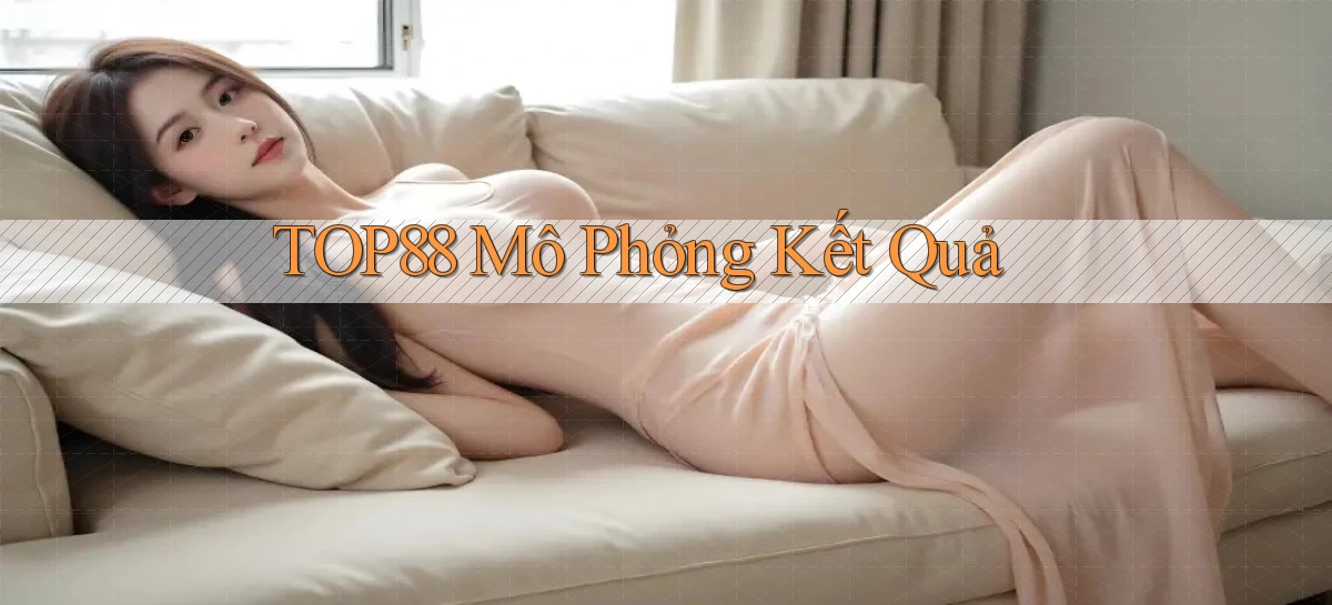 top88  mô phỏng kết quả