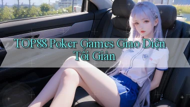 top88  poker games giao diện tối giản