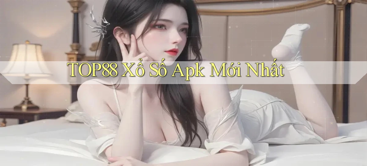 top88  xổ số apk mới nhất
